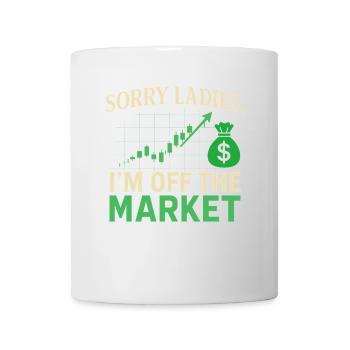 Sorry Ladies, ich bin vom Markt - Tasse - Weiß - Vorne