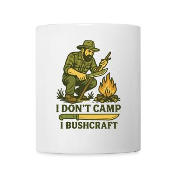 I Don't Camp I Bushcraft Prepper Survival - Mug - white - Front