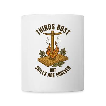 Things Rust Skills Forever Prepper Survival - Mug - white - Front