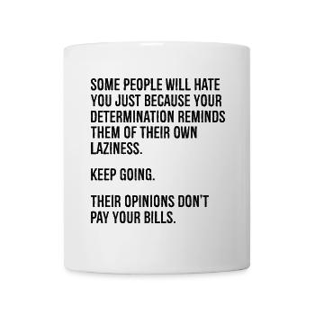 some people will hate you just because your - Mug - white - Front