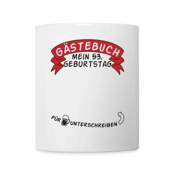 Gästebuch Mein 53. Geburtstag Geschenkidee - Tasse - Weiß - Vorne