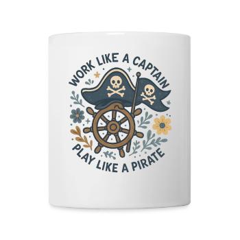 Arbeiten Wie Ein Kapitän Spielen Wie Ein Pirat - Tasse - Weiß - Vorne