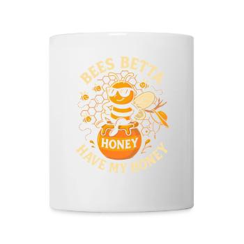 Bienen sollten meinen Honig haben - Tasse - Weiß - Vorne