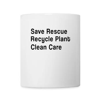 Save Rescue Recycle Plant Clean Care - Environment - Tasse - Weiß - Vorne