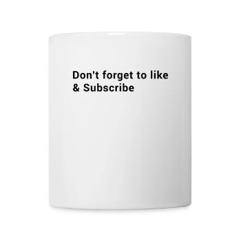 Don't Forget To Like & Subscribe - Content Creator - Mug - white - Front