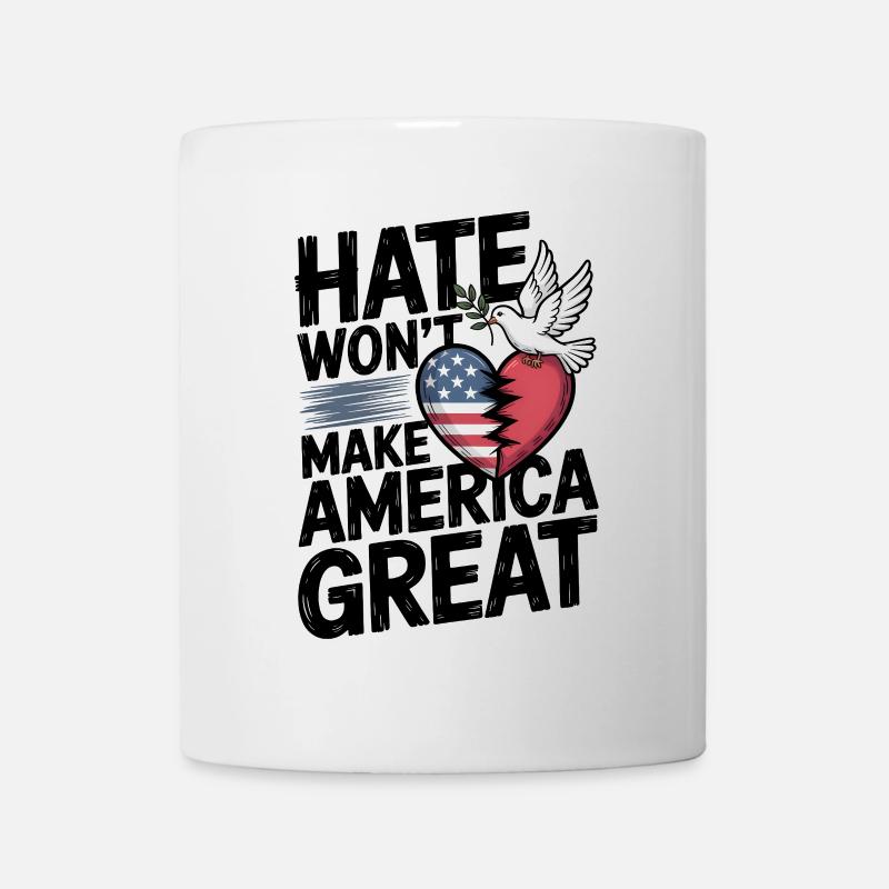 Hass wird Amerika nicht groß machen - Tasse - Weiß