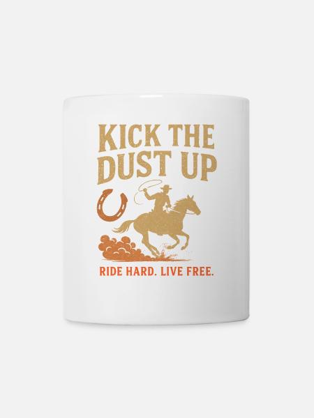 Kick The Dust Up - Tasse - Weiß