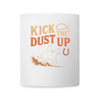 Kick The Dust Up - Tasse - Weiß - Vorne