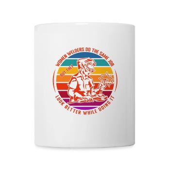 Welders Do The Same Job Look Better While Doing It - Mug - white - Front