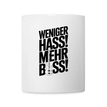 Weniger Hass, Mehr Bass! - Tasse - Weiß - Vorne