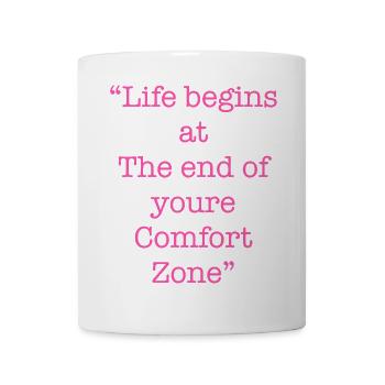 Inspirierendes Comfort Zone Zitat - Tasse - Weiß - Vorne