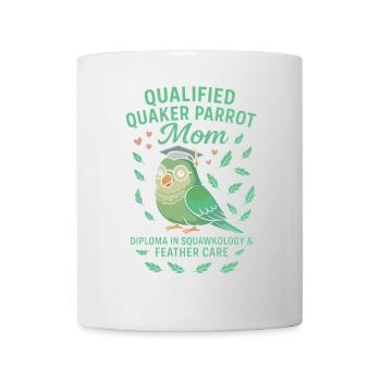 Qualifizierte Quaker Papageienmutter - Tasse - Weiß - Vorne