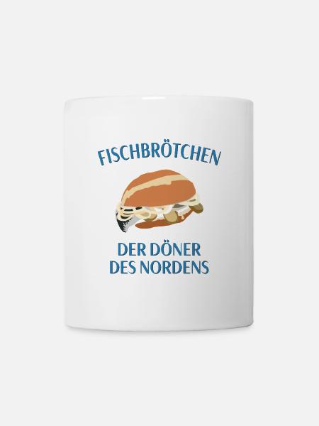 Fischbrötchen - der Döner des Nordens - Tasse - Weiß