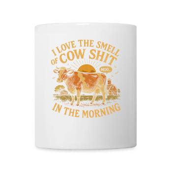 Ich liebe den Geruch von Kuhscheiße am Morgen - Tasse - Weiß - Vorne