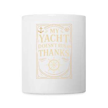 Meine Yacht läuft nicht mit Dank - Tasse - Weiß - Vorne