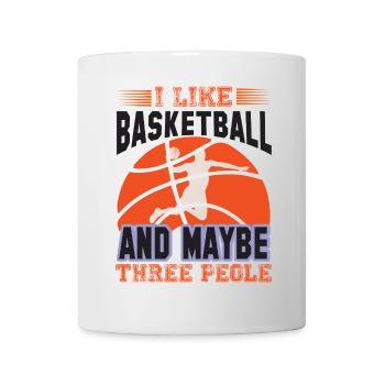 Ich mag Basketball und vielleicht drei Leute - Tasse - Weiß - Vorne