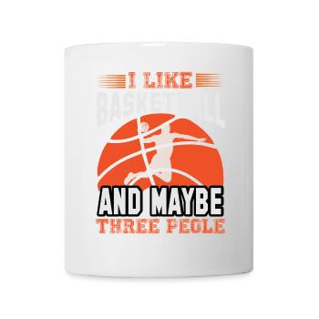 Ich mag Basketball und vielleicht drei Leute - Tasse - Weiß - Vorne