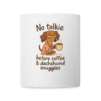 No Talkie Before Coffee Dackel Kaffee Weenie - Tasse - Weiß - Vorne