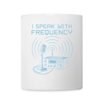 Ich spreche mit Frequenz - Tasse - Weiß - Vorne