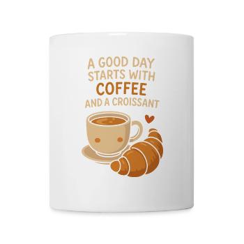 A Good Day Starts with Coffee and a Croissant - Mug - white - Front