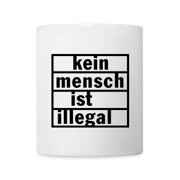 Kein Mensch ist illegal - Tasse - Weiß - Vorne