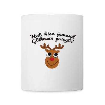 Hat hier jemand Glühwein gesagt - Tasse - Weiß - Vorne