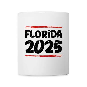Florida 2025 Spruch - Tasse - Weiß - Vorne