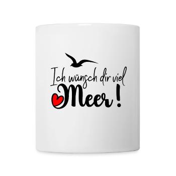 Ich wünsch die viel Meer! - Tasse - Weiß - Vorne