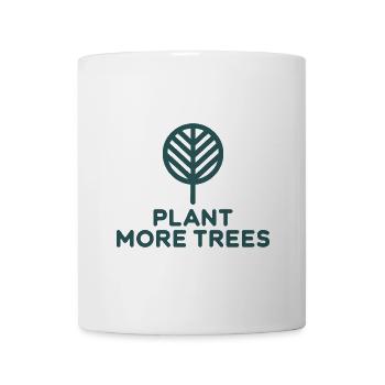 Plant More Trees Conservation Activist - Mug - white - Front