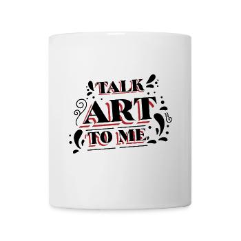 Cool Artist Talk Art To Me Painter Gift - Tasse - Weiß - Vorne