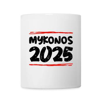 Mykonos 2025 Spruch - Tasse - Weiß - Vorne