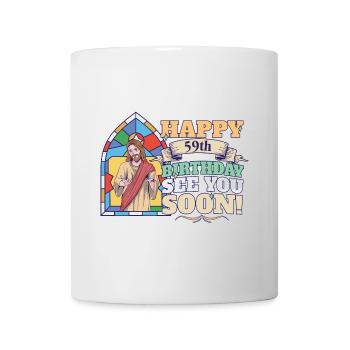 Joyeux 59e anniversaire À bientôt Jésus drôle Mème - Mug blanc - blanc - Devant