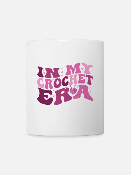 In My Crochet Era Funny Crocheting Funny Crocheter - Mug - white