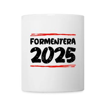 Formentera 2025 Spruch - Tasse - Weiß - Vorne