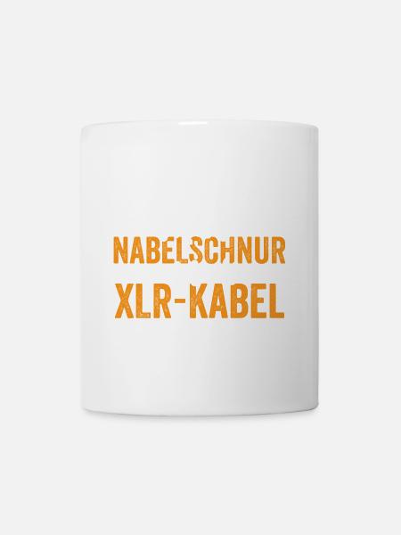 Meine Nabelschnur war ein Xlr-Kabel - Tasse - Weiß