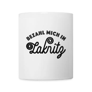 Bezahl mich in Lakritz - naschen - Spruch - Tasse - Weiß - Vorne