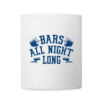 Fitness Motivation Bodybuilder Bars All Night Long - Mug - white - Front
