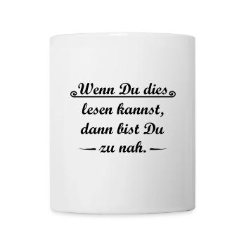 Lustige Sprueche - Tasse - Weiß - Vorne