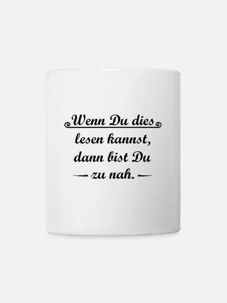 Lustige Sprueche - Tasse - Weiß