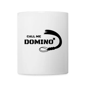 Call me Domino Peitsche Sex Geschenk Domina - Tasse - Weiß - Vorne