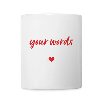 Ihre Worte sind wichtig - Tasse - Weiß - Vorne