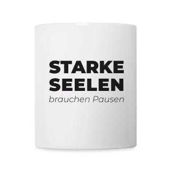 Starke Seelen brauchen Pausen - Tasse - Weiß - Vorne