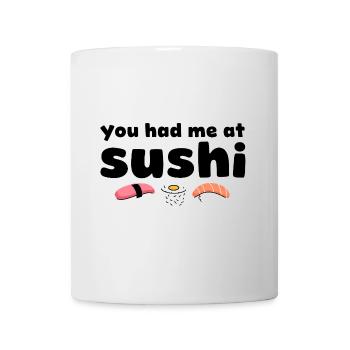 Vous m’avez eu à Sushi Citation drôle d’amateur de nourriture - Mug blanc - blanc - Devant