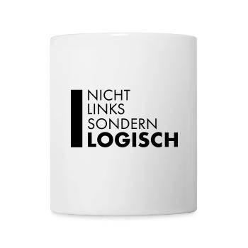 Nicht links sondern logisch politisch Spruch - Tasse - Weiß - Vorne