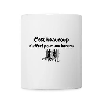 Lots of effort for a banana, marathon run - Mug - white - Front