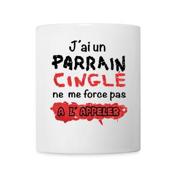 Parrain Shirt • Citation Drôle • Cinglé Cadeaux - Mug blanc - blanc - Devant