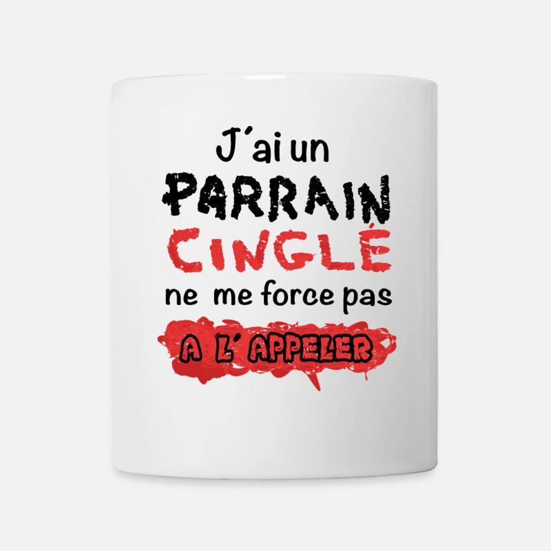 Parrain Shirt • Citation Drôle • Cinglé Cadeaux - Mug blanc - blanc