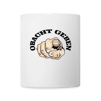 Obacht geben - Tasse - Weiß - Vorne