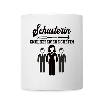 Schusterin Chefin Selbstständigkeit Firma Gründen - Tasse - Weiß - Vorne