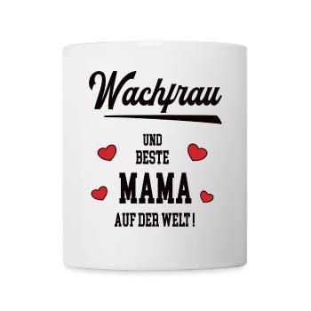 Mama Wachfrau Muttertag Geburtstag Beste Mutter - Tasse - Weiß - Vorne